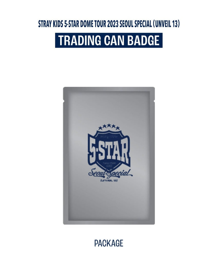 STRAY KIDS - 5 STAR DOME TOUR 2023 SEOUL SPECIAL UNVEIL 13 OFFICIAL MD -  TRAIDING CAN BADGE - Swiss K-POPup
