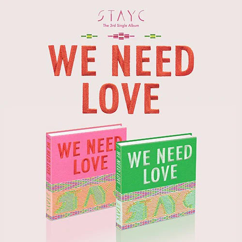 STAYC - 3RD SINGLE ALBUM WE NEED LOVE - Swiss K-POPup